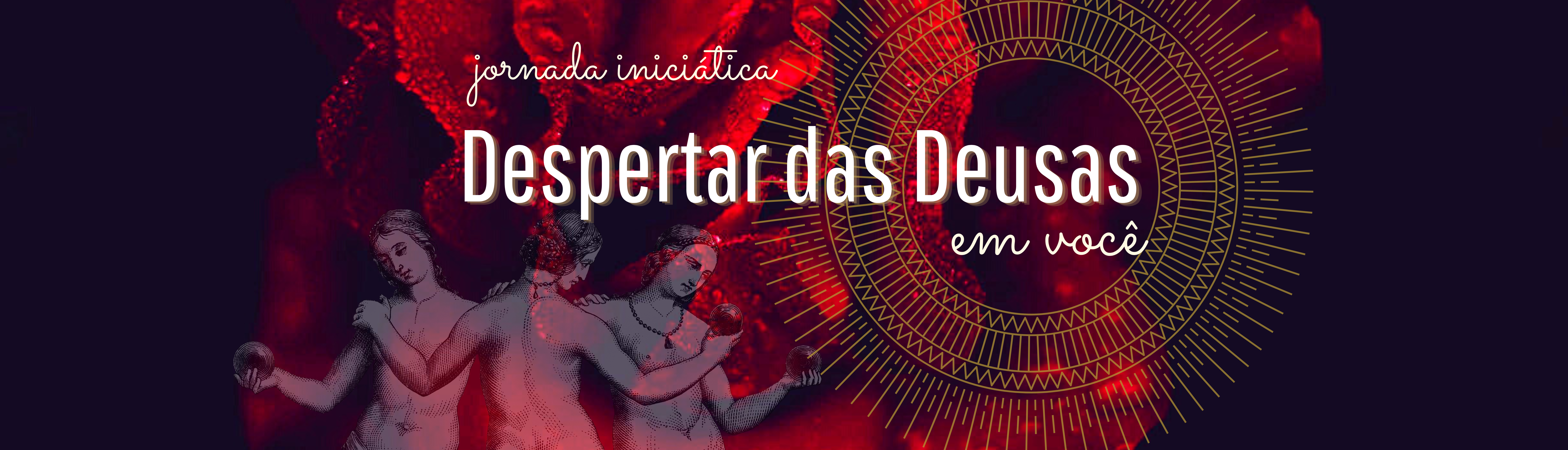 jornada despertar das deusas